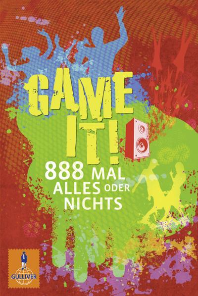 Game It!: 888 mal alles oder nichts (Gulliver)