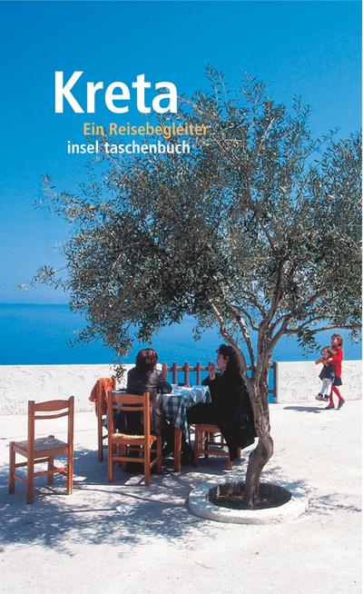 Kreta: Ein Reisebegleiter (insel taschenbuch)