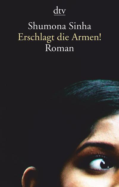 Erschlagt die Armen!: Roman