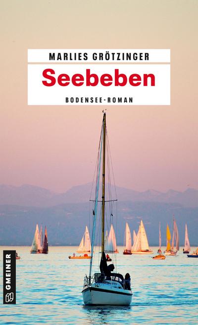 Seebeben: Bodensee-Krimi (Kriminalromane im GMEINER-Verlag): Bodensee-Roman