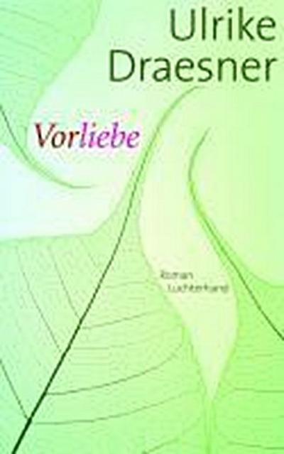 Vorliebe: Roman