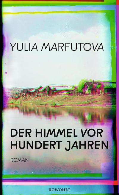 Der Himmel vor hundert Jahren: Nominiert für den Deutschen Buchpreis 2021