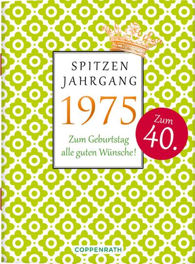 Spitzenjahrgang 1975: Zum Geburtstag alle guten Wünsche!