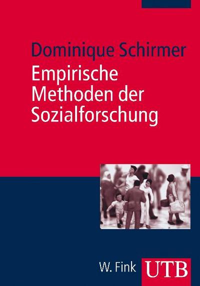 Empirische Methoden der Sozialforschung: Grundlagen und Techniken (Basiswissen Soziologie, Band 3175)