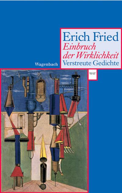 Einbruch der Wirklichkeit: Verstreute Gedichte 1927-1988 (WAT)