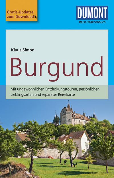 DuMont Reise-Taschenbuch Reiseführer Burgund: mit Online Updates als Gratis-Download