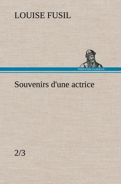 Souvenirs d`une actrice (2/3)