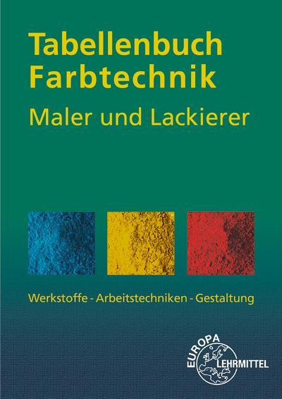 Tabellenbuch Farbtechnik Maler und Lackierer