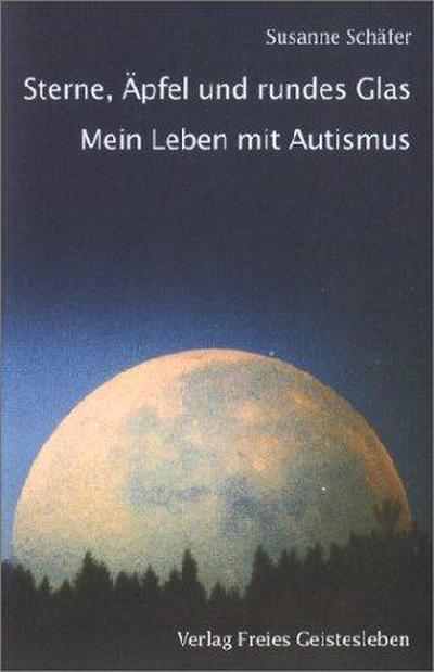 Sterne, Äpfel und rundes Glas: Mein Leben mit Autismus