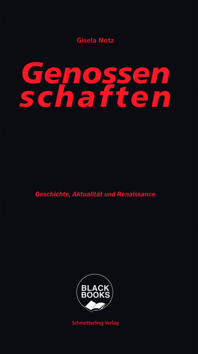 Genossenschaften: Geschichte, Aktualität und Renaissance (Black books)