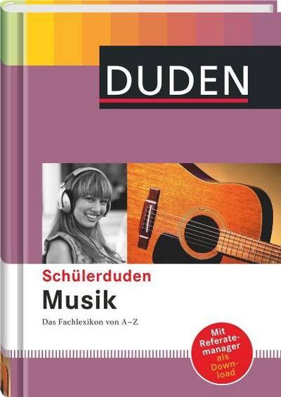 Schülerduden Musik  Das Fachlexikon von A-Z  Schülerduden  Hrsg. v. Dudenredaktion  Deutsch  Über 2.600 Stichwörter, 200 Notenbeispiele, über 200 Fotos und Grafiken. Mit elektronischem Referatemanager zum Downloaden.