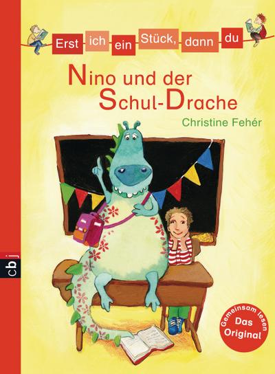 Erst ich ein Stück, dann du - Nino und der Schul-Drache: Band 24 (Erst ich ein Stück ... (Das Original), Band 24)