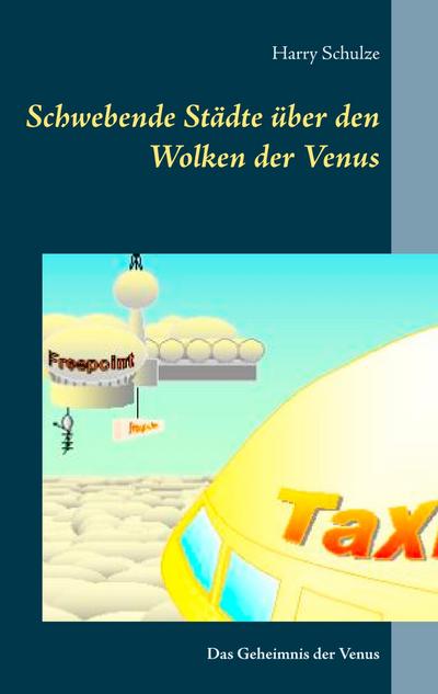 Schwebende Städte über den Wolken der Venus: Das Geheimnis der Venus
