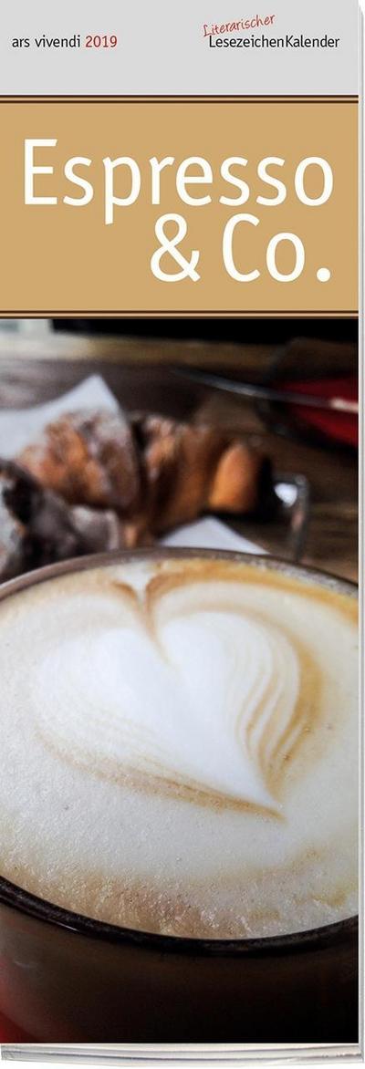 Literarischer Lesezeichenkalender: Espresso & Co. 2019. Vierfarbig, Format 6 x 17 cm