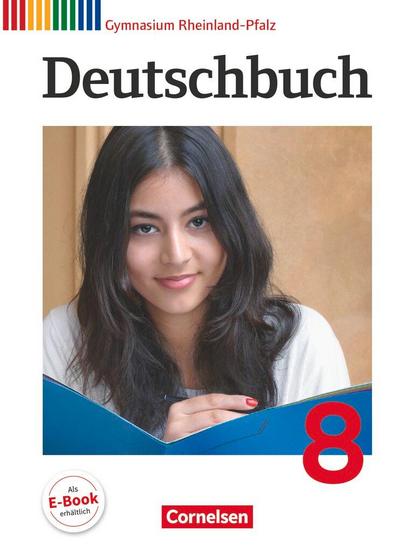 Deutschbuch Gymnasium 8. Schuljahr. Schülerbuch Rheinland-Pfalz
