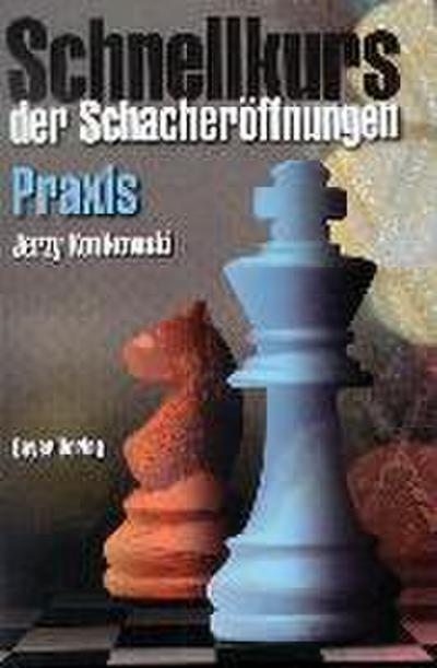 Schnellkurs der Schacheröffnungen Praxis