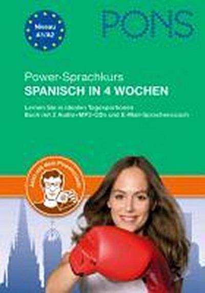 PONS Power-Sprachkurs Spanisch in 4 Wochen: Lernen Sie in idealen Tagesportionen. Buch mit 2 Audio+MP3-CDs und E-Mail-Sprachencoach