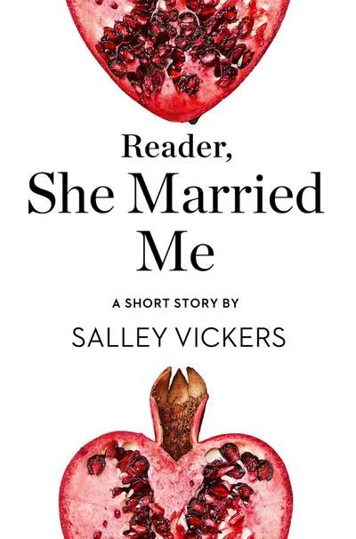 Reader, She Married Me: A Short Story from the collection, Reader, I Married Him eBook