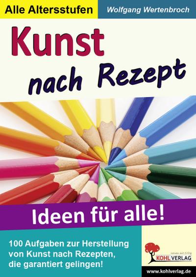 Kunst nach Rezept: Ideen für alle!