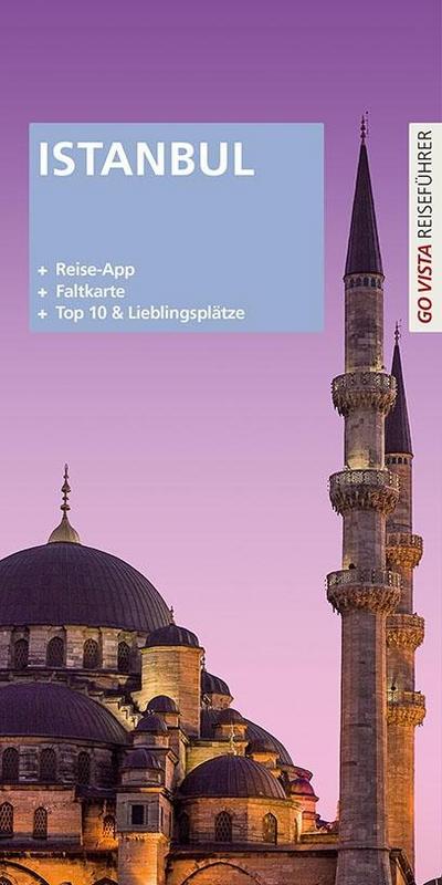 GO VISTA Plus: Reiseführer Istanbul (Mit App und Faltkarte)