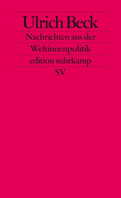 Nachrichten aus der Weltinnenpolitik (edition suhrkamp)