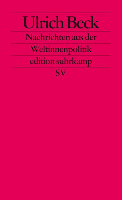 Nachrichten aus der Weltinnenpolitik (edition suhrkamp)