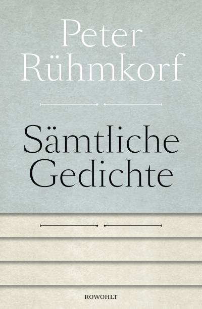 Sämtliche Gedichte 1956 - 2008: Mit einer Auswahl der Gedichte von 1947 - 1955