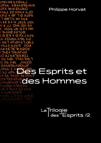 Des Esprits et des Hommes: La Trilogie des Esprits /2 (BOOKS ON DEMAND)