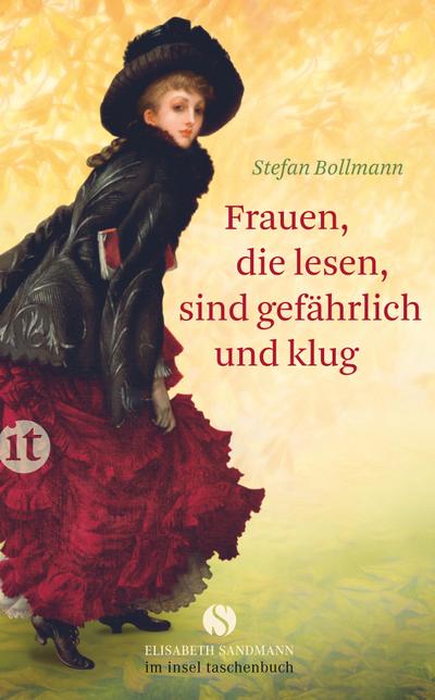Frauen, die lesen, sind gef&auml;hrlich und klug (Elisabeth Sandmann im it)