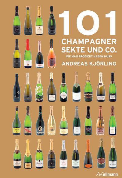 101 Champagner, Sekt und Co.: die man probiert haben muss