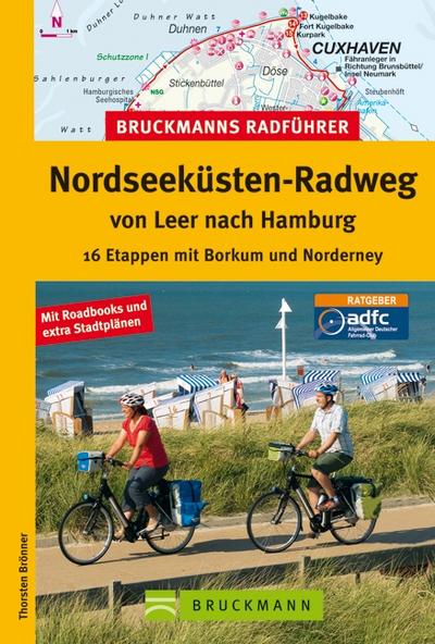 Nordseeküsten-Radweg von Leer nach Hamburg: 16 Etappen mit Borkum und Norderney
