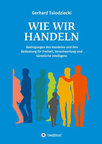 Wie wir handeln