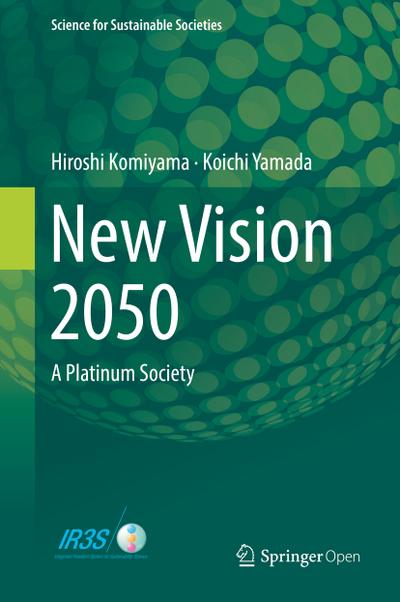 New Vision 2050: A Platinum Society (Science for Sustainable Societies)