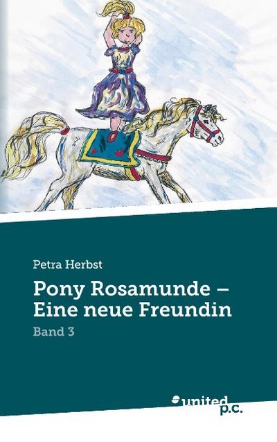 Pony Rosamunde - Eine neue Freundin