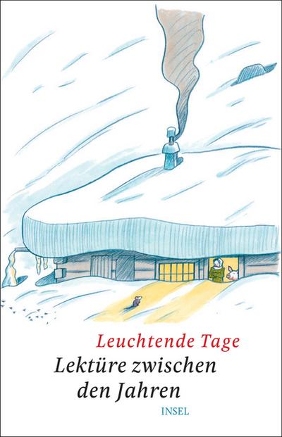 Lektüre zwischen den Jahren: Leuchtende Tage (insel taschenbuch)