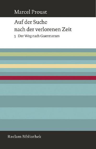 Auf der Suche nach der verlorenen Zeit. Band 3: Der Weg nach Guermantes