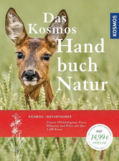 Handbuch Natur: Tiere, Pflanzen und Pilze kennen lernen