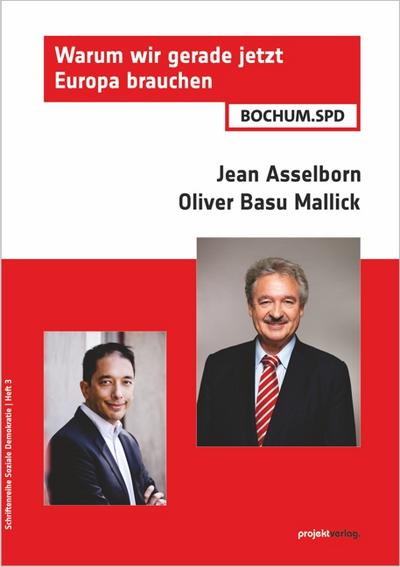 Warum wir gerade jetzt Europa brauchen (Schriftenreihe Soziale Demokratie)