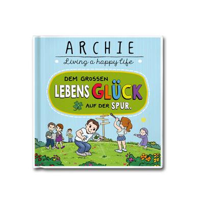 Dem grossen Lebensglück auf der Spur.: ARCHIE - Living a happy life