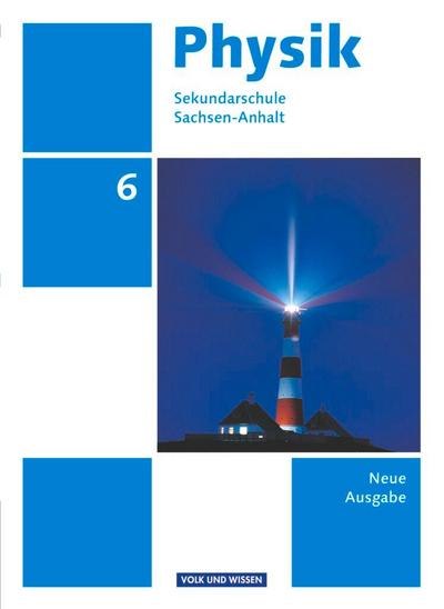 Physik 6. Schuljahr. Schülerbuch Sekundarschule Sachsen-Anhalt