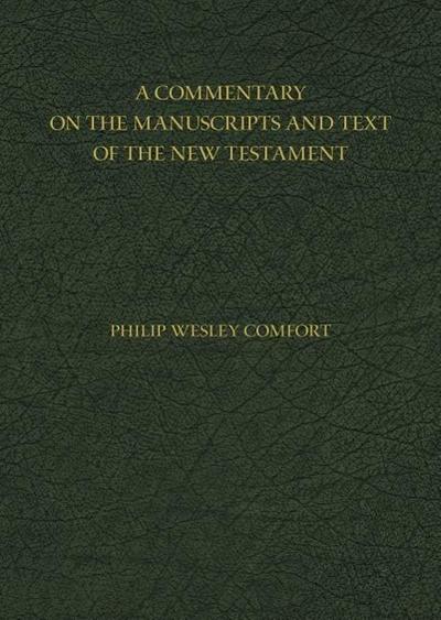 A Commentary on the Manuscripts and Text of the New Testament
