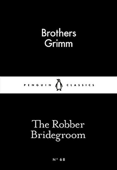 The Robber Bridegroom (Little Black Classics 68)