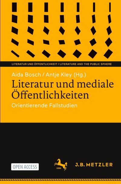 Literatur und mediale Öffentlichkeiten