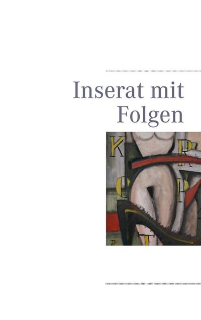 Inserat mit Folgen