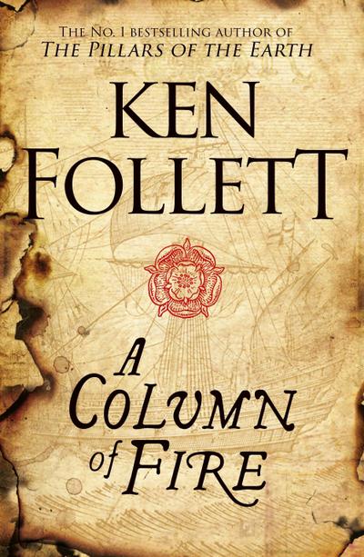 A Column of Fire (The Kingsbridge Novels, Band 3)