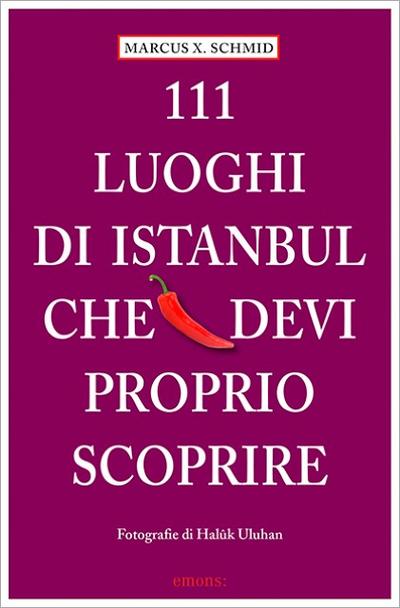 111 Luoghi die Istanbul che devi proprio scoprire