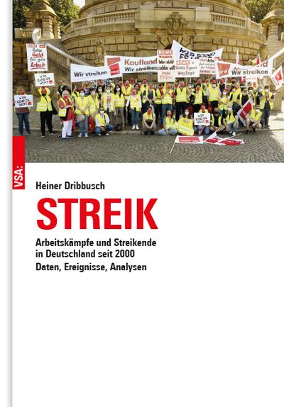 STREIK: Arbeitskämpfe und Streikende in Deutschland seit 2000  Daten, Ereignisse, Analysen