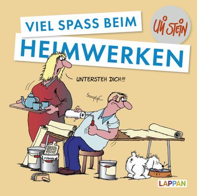 Viel Spaß beim Heimwerken (Uli Stein Viel Spaß)