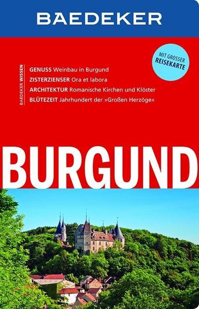 Baedeker Reiseführer Burgund: mit GROSSER REISEKARTE