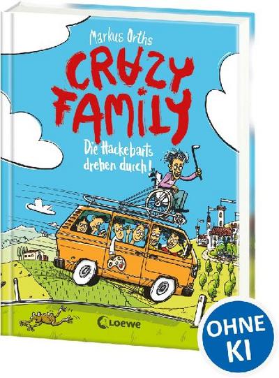 Crazy Family (Band 4) - Die Hackebarts drehen durch